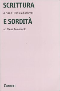 Scrittura e sordit&agrave;