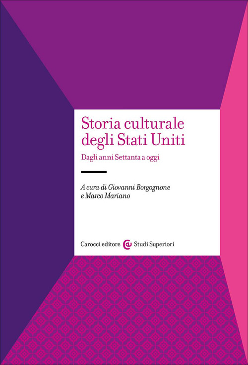 Storia culturale degli Stati Uniti. Dagli anni Settanta a oggi