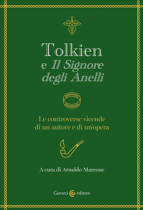 Tolkien e &laquo;Il signore degli anelli&raquo;. Le controverse vicende di un autore e di un'opera