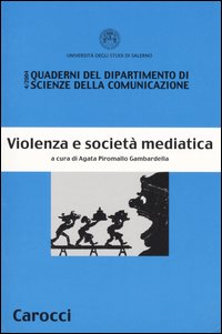 Violenza e societ&agrave; mediatica