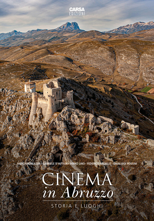 Cinema in Abruzzo. Storia e luoghi