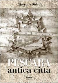 Pescara antica citt&agrave;