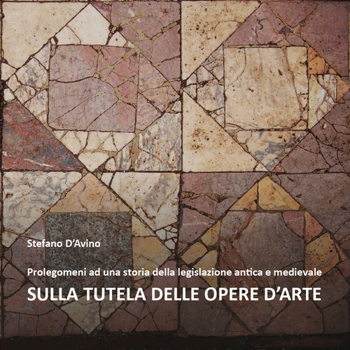 Prolegomeni ad una storia della legislazione antica e medievale sulla tutela delle opere d'arte