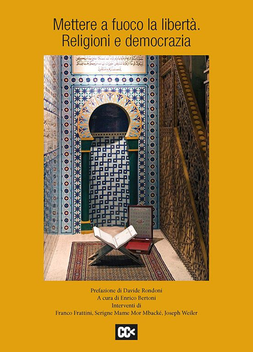 Mettere a fuoco la libert&agrave;. Religioni e democrazia