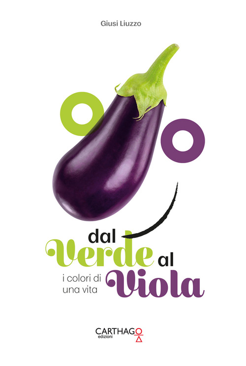 Dal verde al viola. I colori di una vita