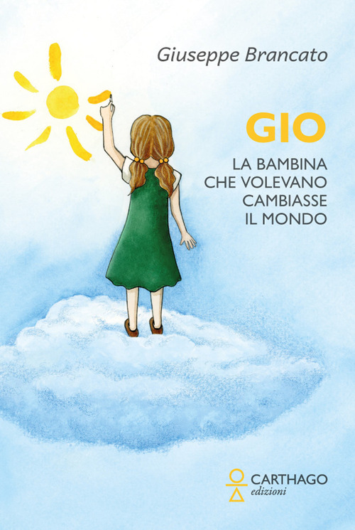Gio. La bambina che volevano cambiasse il mondo