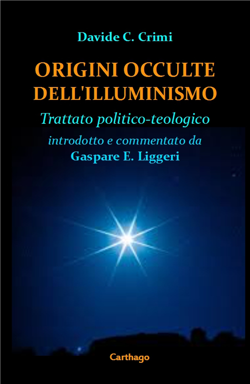 Origini occulte dell'Illuminismo. Trattato politico-teologico