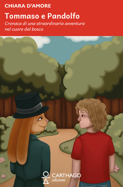 Tommaso e Pandolfo. Cronaca di una straordinaria avventura nel cuore del bosco