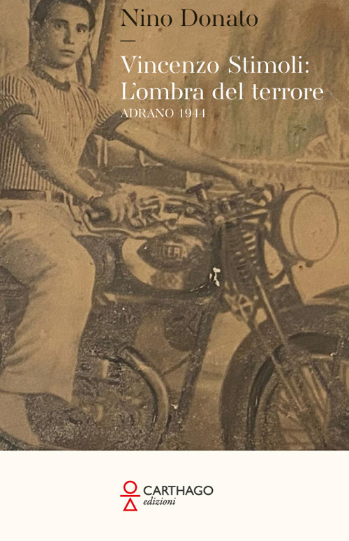 Vincenzo Stimoli: l'ombra del terrore. Adrano 1944