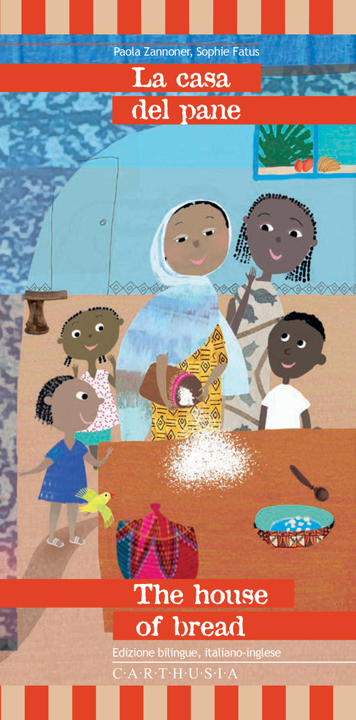 La casa del pane-The house of bread. Una storia dall'Etiopia