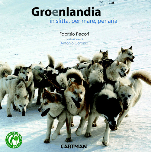 Groenlandia. In slitta, per mare, per aria