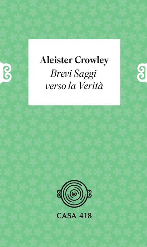 Brevi saggi verso la verit&agrave;