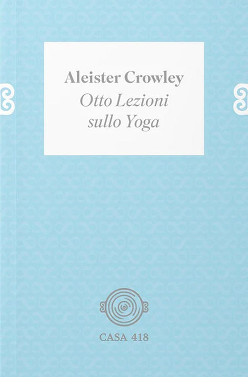 Otto lezioni sullo yoga