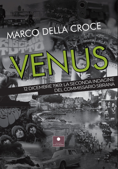 Venus. 12 dicembre 1969: la seconda indagine del commissario Sbrana