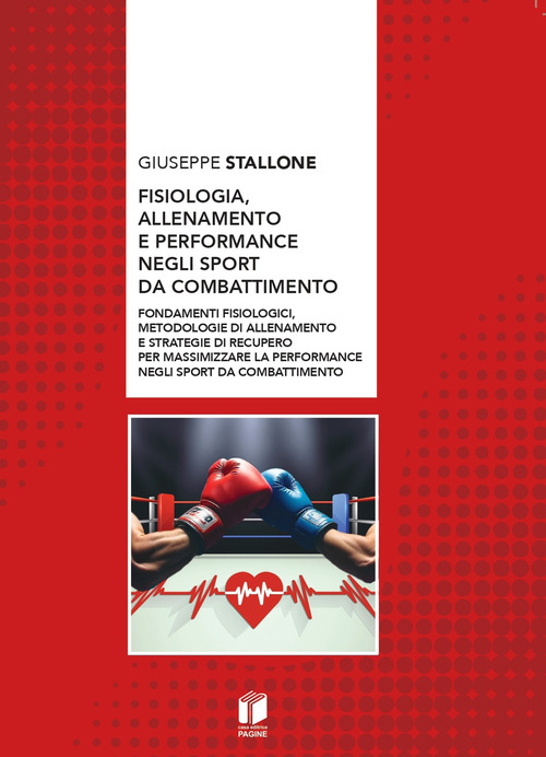Fisiologia, allenamento e performance negli sport da combattimento. Fondamenti fisiologici, metodologie di allenamento e strategie di recupero per massimizzare la performance negli sport da combattimento