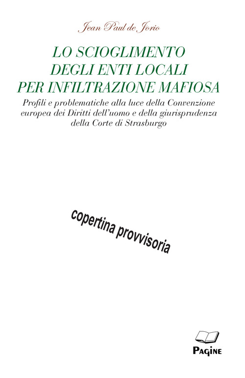 Lo scioglimento degli enti locali per infiltrazione mafiosa