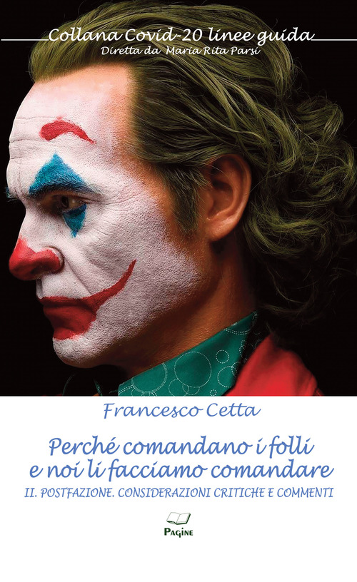 Perché comandano i folli e noi li facciamo comandare