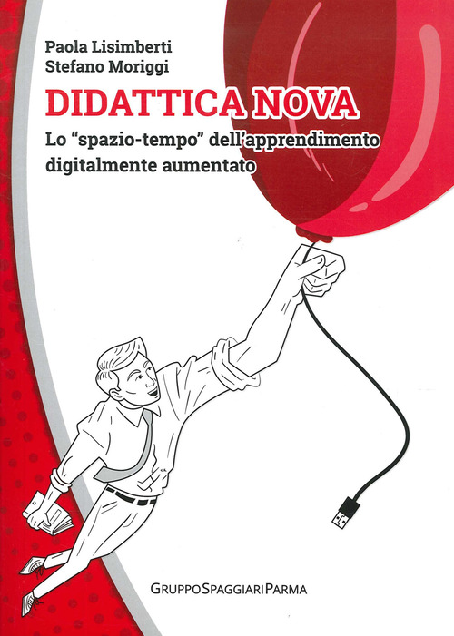 Didattica nova. Lo «spazio-tempo» dell'apprendimento digitalmente aumentato