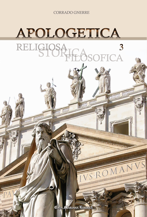 Apologetica. Religiosa, storica, filosofica