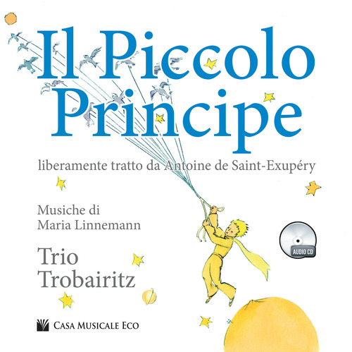 Il Piccolo Principe da Antoine de Saint-Exup&eacute;ry