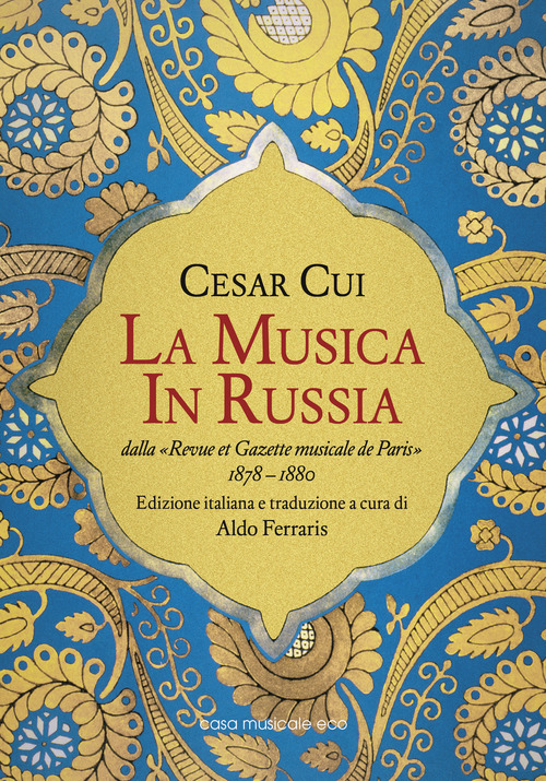 La musica in Russia dalla &laquo;Revue et Gazette musicale de Paris&raquo; 1878-1880