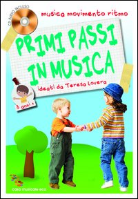 Primi passi in musica. Musica, movimento e ritmo. 3 anni