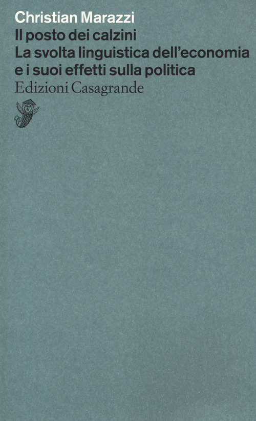 Il posto dei calzini. La svolta linguistica dell'economia e i suoi effetti nella politica