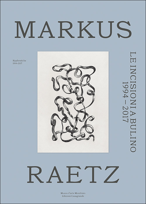 Le incisioni a bulino 1994-2017-Kupferstiche 1994-2017