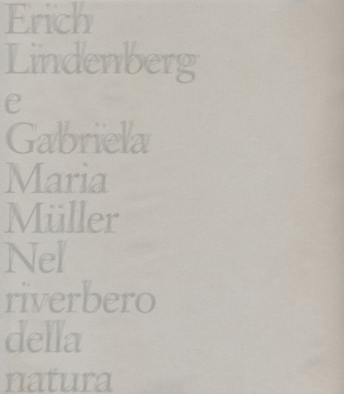 Nel riverbero della natura-Im Widerschein der Natur