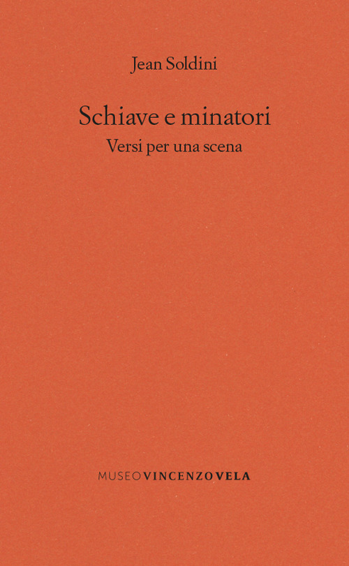 Schiave e minatori. Versi per una scena