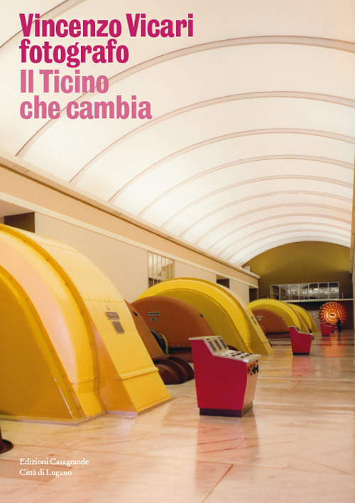 Vincenzo Vicari fotografo. Il Ticino che cambia
