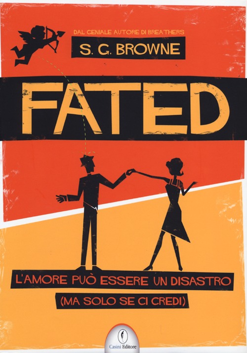 Fated. L'amore pu&ograve; essere un disastro (ma solo se ci credi)
