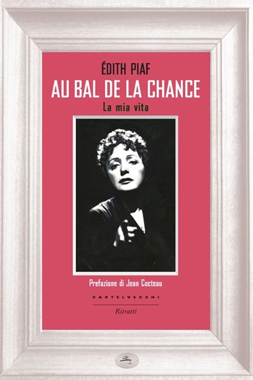 Au bal de la chance. La mia vita