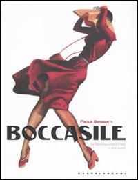 Boccasile. &laquo;La signorina grandi firme&raquo; e altri mondi