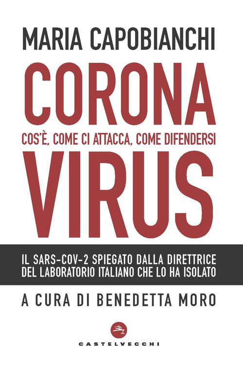 Coronavirus. Cos'&egrave;, come ci attacca, come difendersi