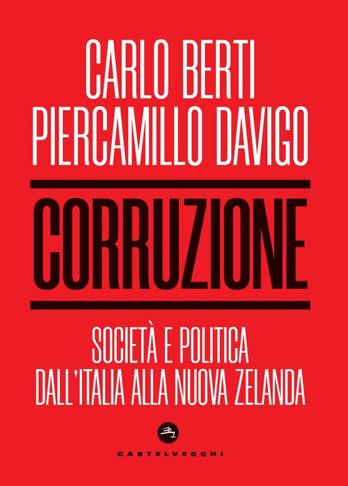 Corruzione. Società e politica dall'Italia alla Nuova Zelanda