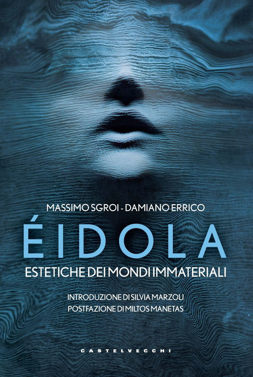 &Eacute;idola. Estetiche dei mondi immateriali