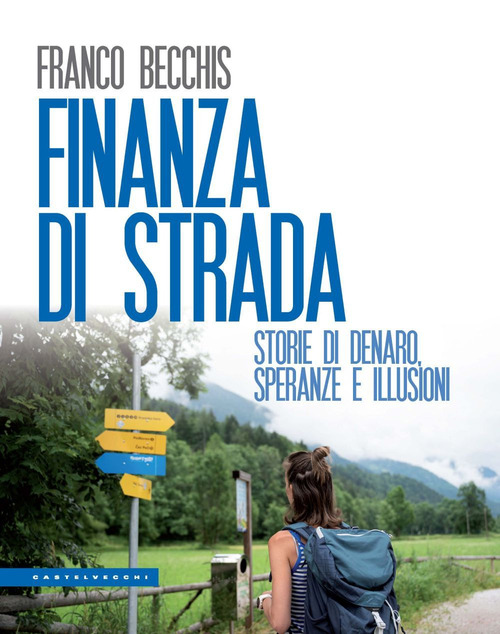 Finanza di strada. Storie di denaro, speranze e illusioni