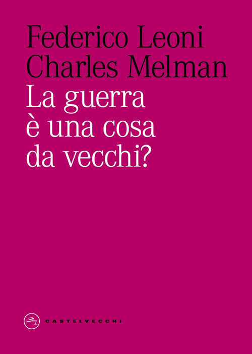 La guerra &egrave; una cosa da vecchi?
