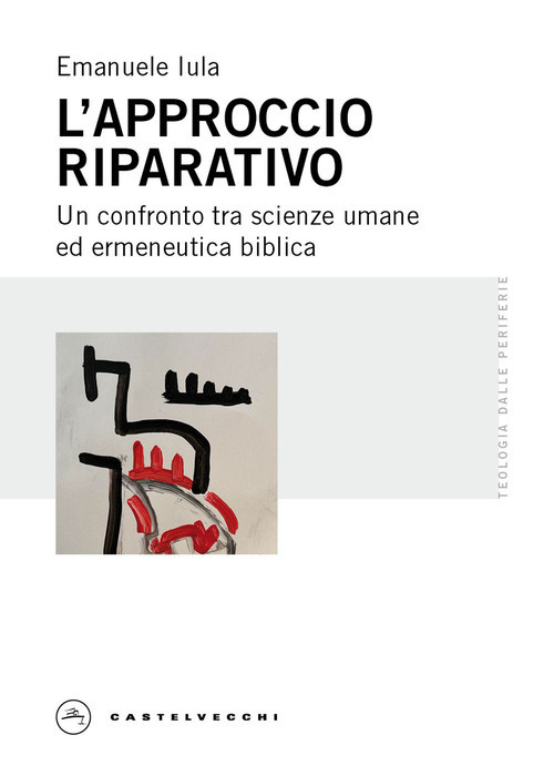 L'approccio riparativo. Un confronto tra scienze umane ed ermeneutica biblica