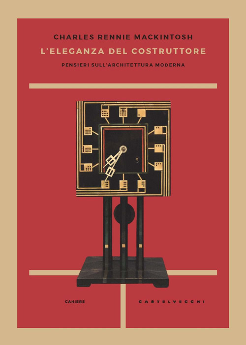 L'eleganza del costruttore. Pensieri sull'architettura moderna