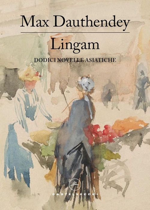 Lingam. Dodici novelle asiatiche