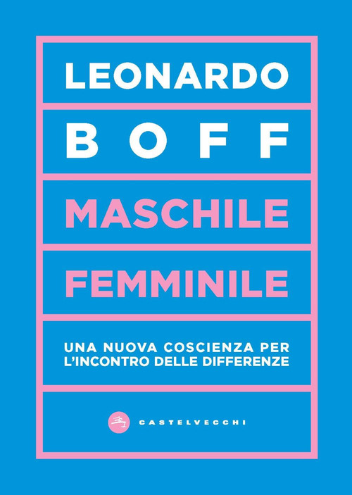 Maschile/femminile. Una nuova coscienza per l'incontro delle differenze