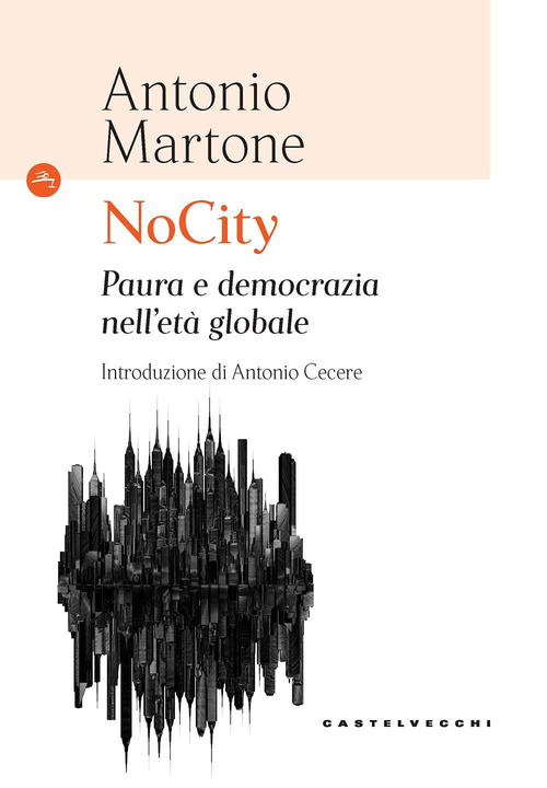 NoCity. Paura e democrazia nell'età globale
