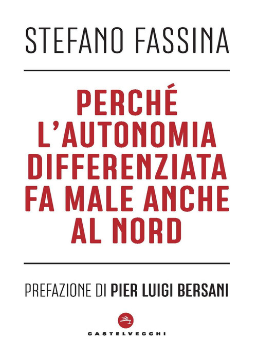 Perch&eacute; l'autonomia differenziata fa male anche al nord