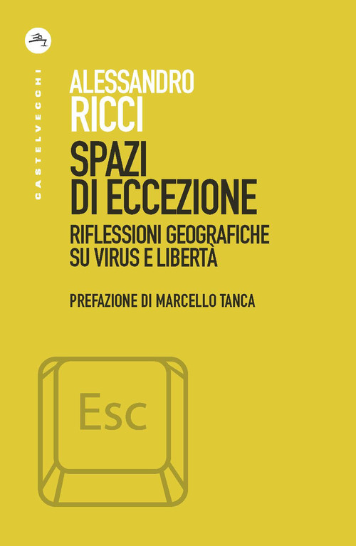 Spazi di eccezione. Riflessioni geografiche su virus e libert&agrave;