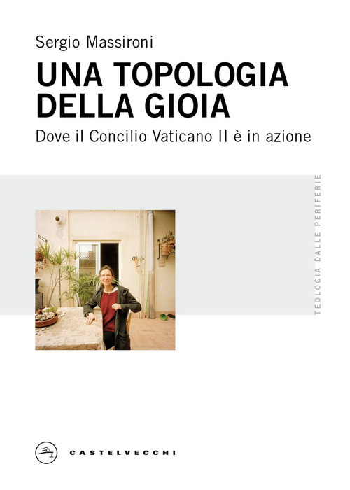 Una topologia della gioia. Dove il Concilio Vaticano II &egrave; in azione