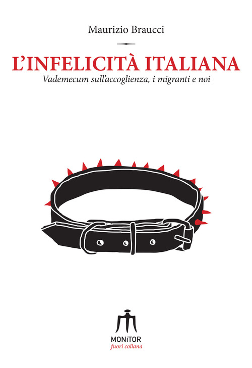 L'infelicità italiana. Vademecum sull'accoglienza, i migranti e noi