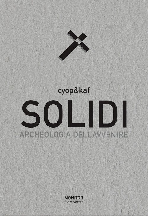 Solidi. Archeologia dell'avvenire