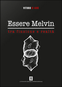 Essere Melvin tra finzione e realt&agrave;